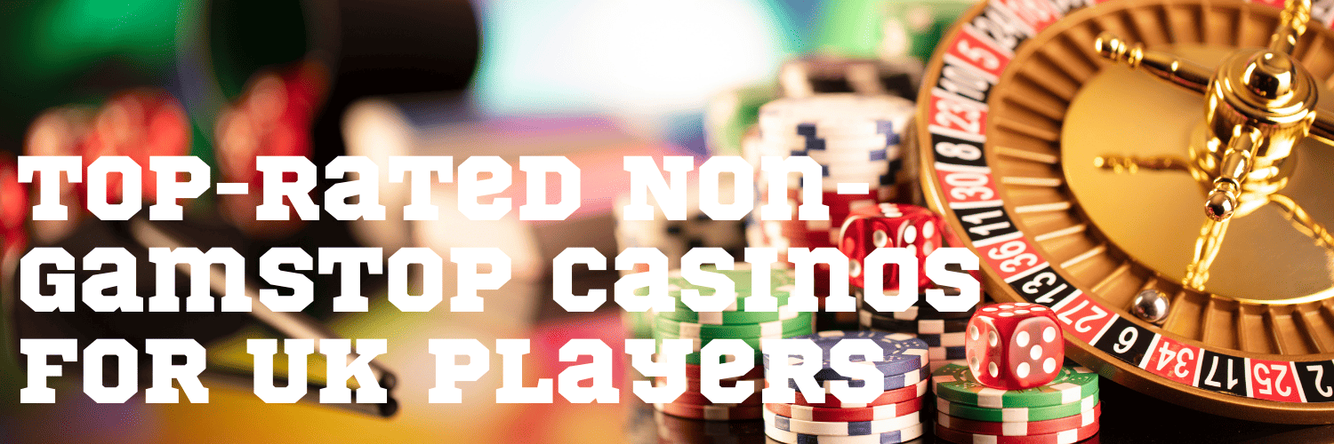 Non Gamstop UK Casinos A Comprehensive Guide